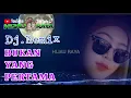 Download Lagu BUKAN YANG PERTAMA‼️Dj.Remix
