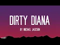 Michael Jackson - Dirty Diana (Lyrics)
