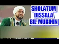 Download Lagu SHOLATUM BISSALA MIL MUBININ HABIB SYECH FULL 1 JAM TANPA IKLAN