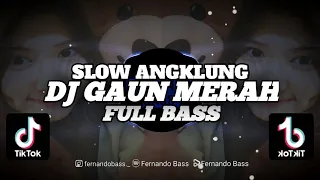 Download DJ GAUN MERAH || SLOW ANGKLUNG 🎶REMIX TERBARU 2023 BY FERNANDO BASS MP3