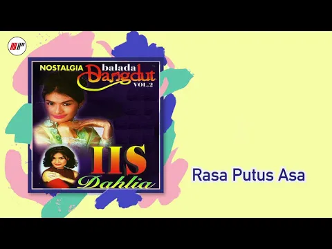 Download MP3 Iis Dahlia - Rasa Putus Asa (Official Audio)