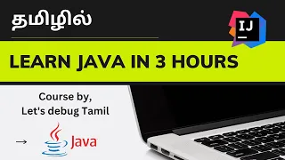 Learn Java in 3 hours Java full course in tamil Java Tutorial for Beginners Tamil