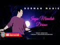 Download Lagu Dorman Manik - Ingin Memeluk Dirimu (Official Music Lyric)