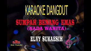 Download Karaoke Sumpah Benang Emas Nada Wanita - Elvy Sukaesih (Karaoke Dangdut Tanpa Vocal) MP3