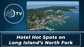Hotel Hot Spots on Long Island s North Fork