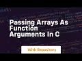 passing arrays as function arguments in c