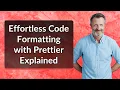 Effortless Code Formatting with Prettier Explained