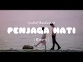 Download Lagu Nadhif Basalamah - Penjaga Hati || Lirik + Reverb