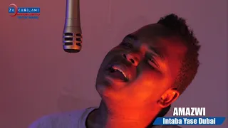 amazwi intaba yase dubai zk music video studio version
