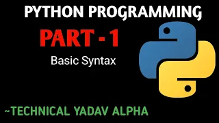 PT 1 Python Programming Basics Technical Yadav Alpha