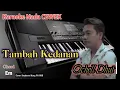 Download Lagu Tambah Kedanan Ocholl Dhut Karaoke Nada CEWEK