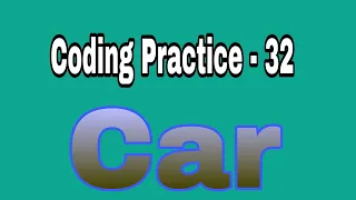 Coding Practice 32 Car