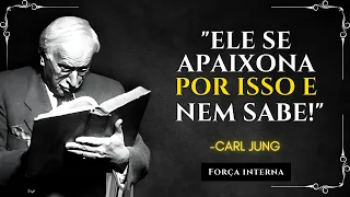 As PESSOAS Se APAIXONAM Por VOCÊ Apenas Por DUAS RAZÕES – Carl Jung (Filosofia)