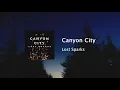 Canyon City - "Lost Sparks" (Official Audio)