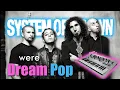 Lagu If System of a Down were Dream Pop- Chop Suey (cover)