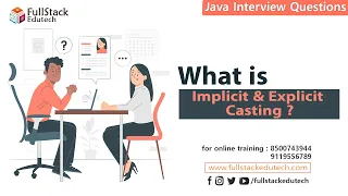 What is Implicit and Explicit Casting Java Interview Questions Fullstack Edutech