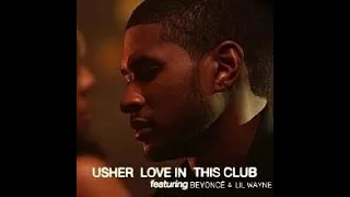usher feat beyonc u0026 lil wayne love in this club remix 