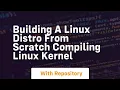 Building a linux distro from scratch compiling linux kernel