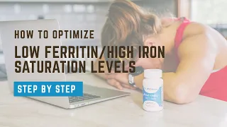 How to optimize low iron saturation levels
