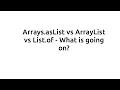 List of vs Arrays asList vs ArrayList - What will be the output