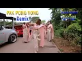 Pak Pong Vong Remix | Nhạc Khmer hay nhất | Kaun Khmer - កូនខ្មែរ