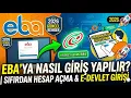 EBA ya Nasil Giris Yapilir Sifirdan EBA Hesabi Acma ve e-Devlet Girisi 2026