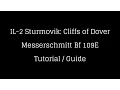 IL-2 Cliffs of Dover - Messerschmitt Bf109E Tutorial Guide Team Fusion 4 0