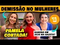 Lagu 🚨Demissão no programa Mulheres da TV Gazeta! Pamela Domingues é cortada