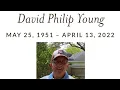 David P Young s Celebration of Life