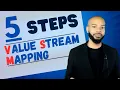 Value Stream Mapping - 5 Steps