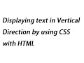 Displaying text in Vertical Direction by using CSS with HTML