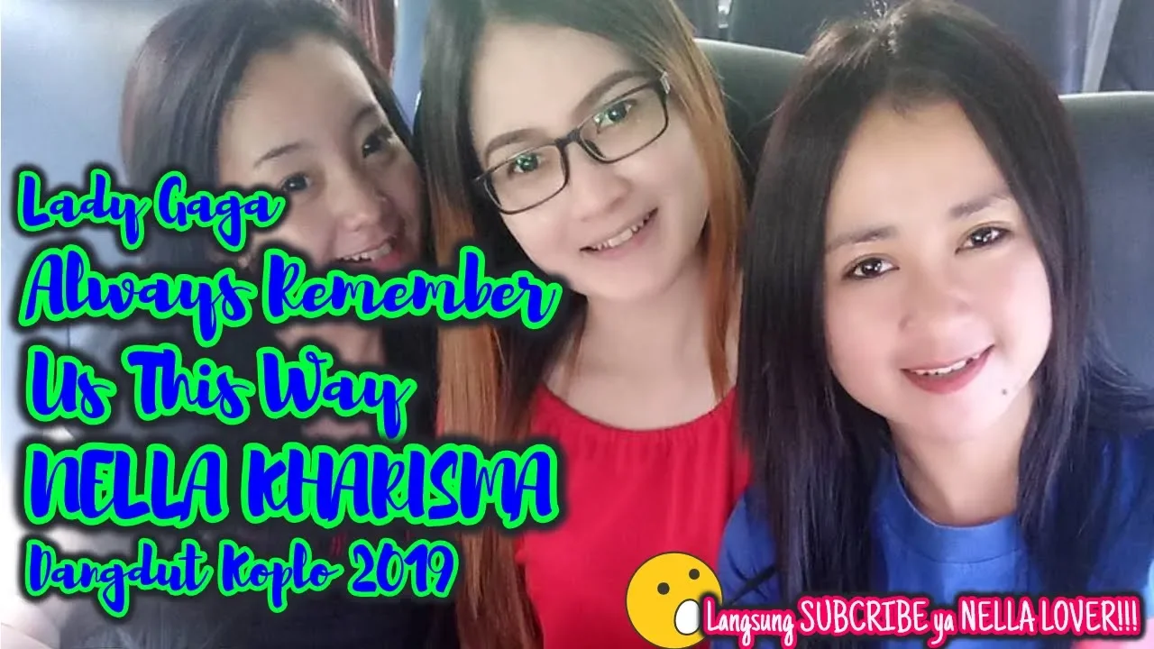 Lady Gaga - Always Remember Us This Way Cover By Nella Kharisma ( Dangdut Koplo 2019 ) Lady Gaga - Always Remember Us This Way Cover By Nella Kharisma ( Dangdut Koplo 2019 )