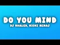 DJ Khaled - Do You Mind ft. Nicki Minaj, Chris Brown, August Alsina, Jeremih, Future & Rick Ross