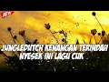 Download Lagu 🎶JUNGLE DUTCH KENANGAN TERINDAH DARI DIA:v