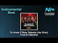 Te Amar É Meu Talento (Ao Vivo) - Fred & Fabrício * Instrumental * Free Download