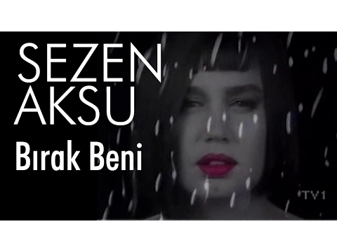 Download MP3 Sezen Aksu - Bırak Beni (Official Video)