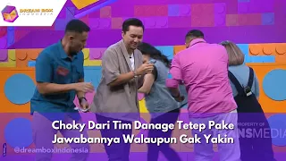 Download Choky Dari Tim Danage Tetep Pake Jawabannya Walaupun Gak Yakin | DREAM BOX INDONESIA (24/04/24) P1 MP3