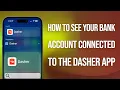 How To See Your Bank Account Connected To The Dasher App Easy Guide