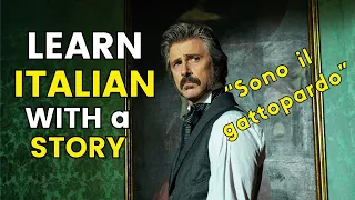 64. WHO IS the GATTOPARDO? | Italian Intermediate Story