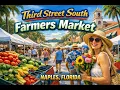 Third Street South Farmers Market Naples Florida Walking Tour
