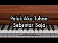 Download Lagu Lagu Tuhan peluk aku sebentar saja - Famelia- Karaoke Lirik