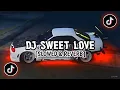 Download Lagu DJ SLOW KANE || DJ SWEET LOVE [SLOWED \u0026 REVERB] VIRAL TIKTOK