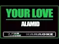 Download Lagu Your Love - ALAMID (KARAOKE)