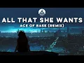 Download Lagu Ace of Base - All That She Wants (Still Young Remix)