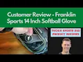 Customer Review Franklin Sports 14 Inch Softball Glove