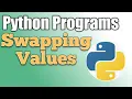 python program swapping values of two variables