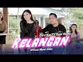 Dara Ayu Ft. Bajol Ndanu - Kelangan (Official Music Video)