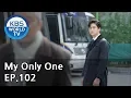 Lagu My Only One | 하나뿐인 내편 EP102 [SUB : ENG, CHN, IND / 2019.03.17]