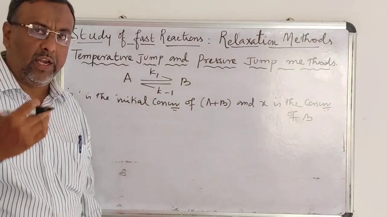 Kinetics of fast reactions:Relaxation method by temperature jump and pressure jump techniques.