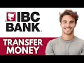 How To Transfer Money From IBC To Another Bank - FULL GUIDE